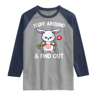Fluff Around And Find Out Raglan Shirt Funny Bunny Rabbit Meme - Wonder Print Shop
