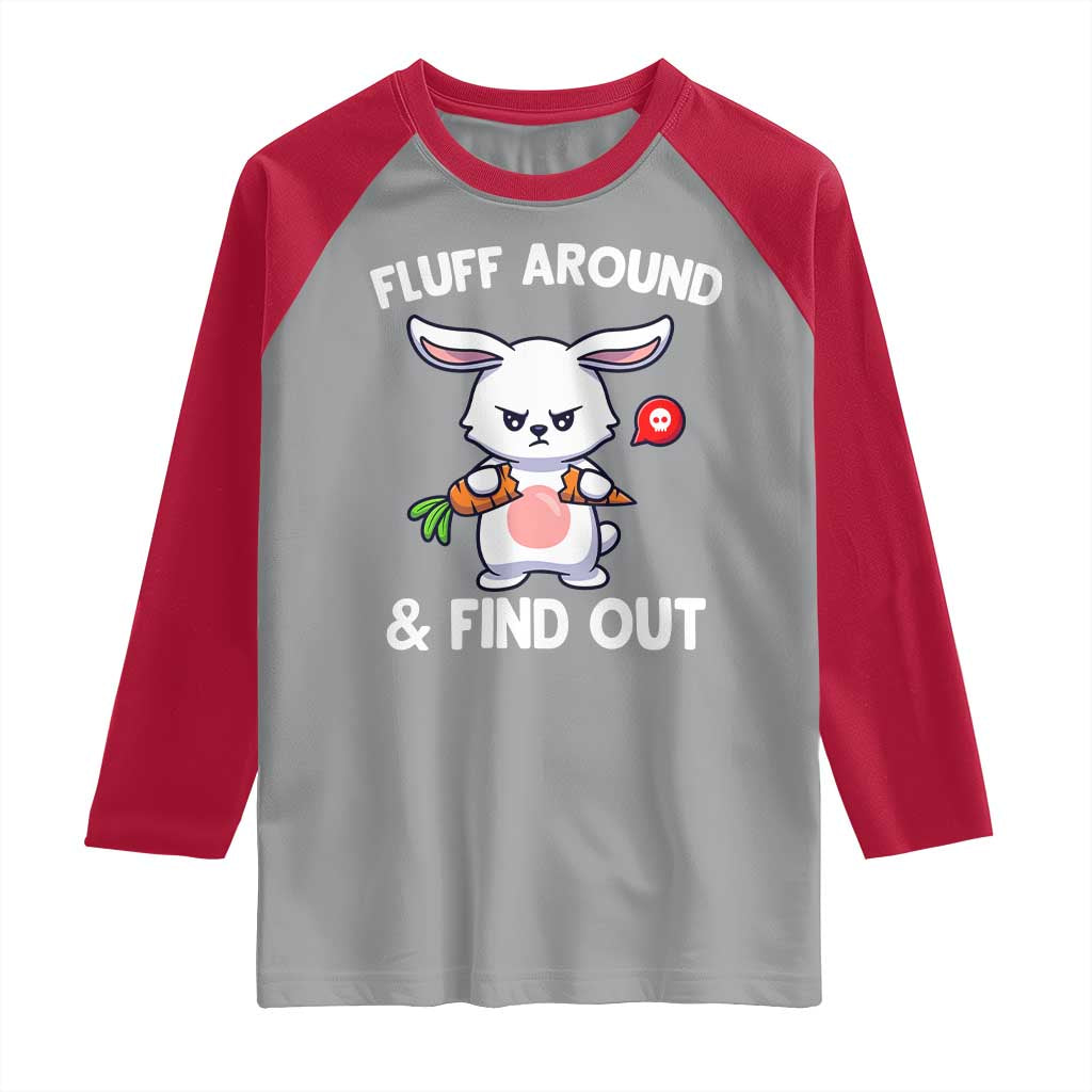 Fluff Around And Find Out Raglan Shirt Funny Bunny Rabbit Meme - Wonder Print Shop