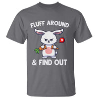 Fluff Around And Find Out T Shirt Funny Bunny Rabbit Meme - Wonder Print Shop