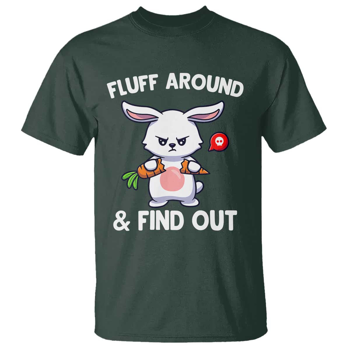 Fluff Around And Find Out T Shirt Funny Bunny Rabbit Meme - Wonder Print Shop