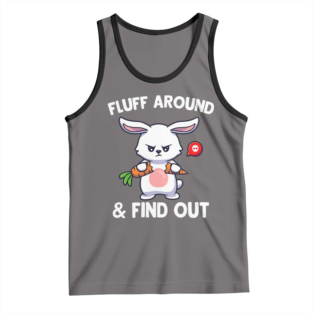 Fluff Around And Find Out Tank Top Funny Bunny Rabbit Meme - Wonder Print Shop