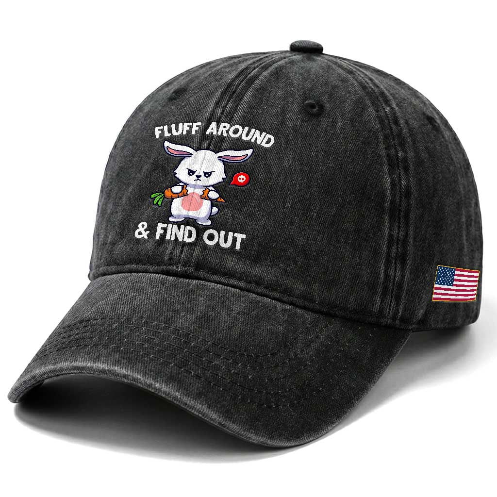 Fluff Around And Find Out Washed Cotton Baseball Cap Funny Bunny Rabbit Meme