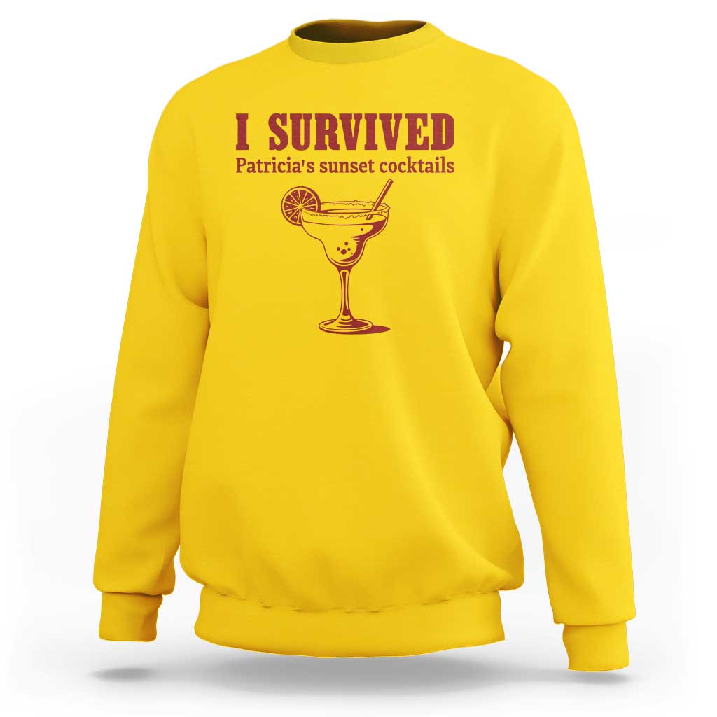 I Survived Patricia's Sunset Cocktails Sweatshirt Vintage 90s Trendy TV Show Movie