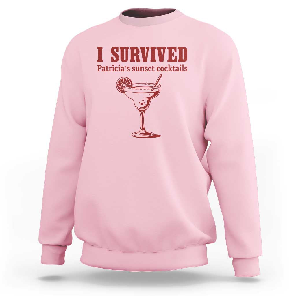I Survived Patricia's Sunset Cocktails Sweatshirt Vintage 90s Trendy TV Show Movie