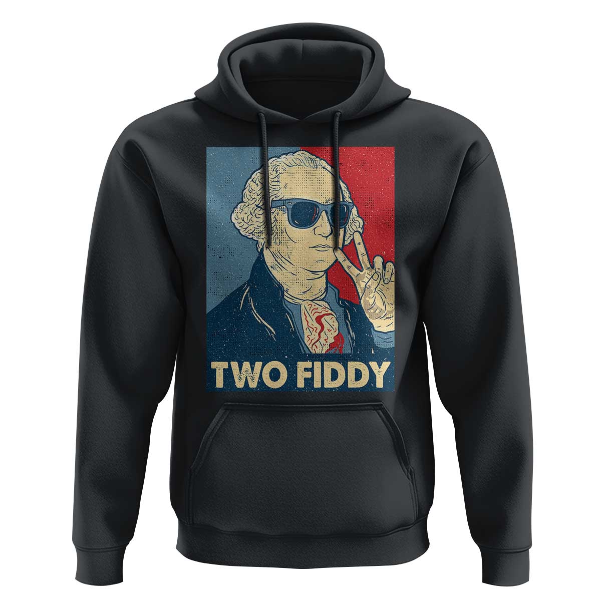 Two Fiddy George Washington 250th Anniversary Hoodie Funny 4th of July