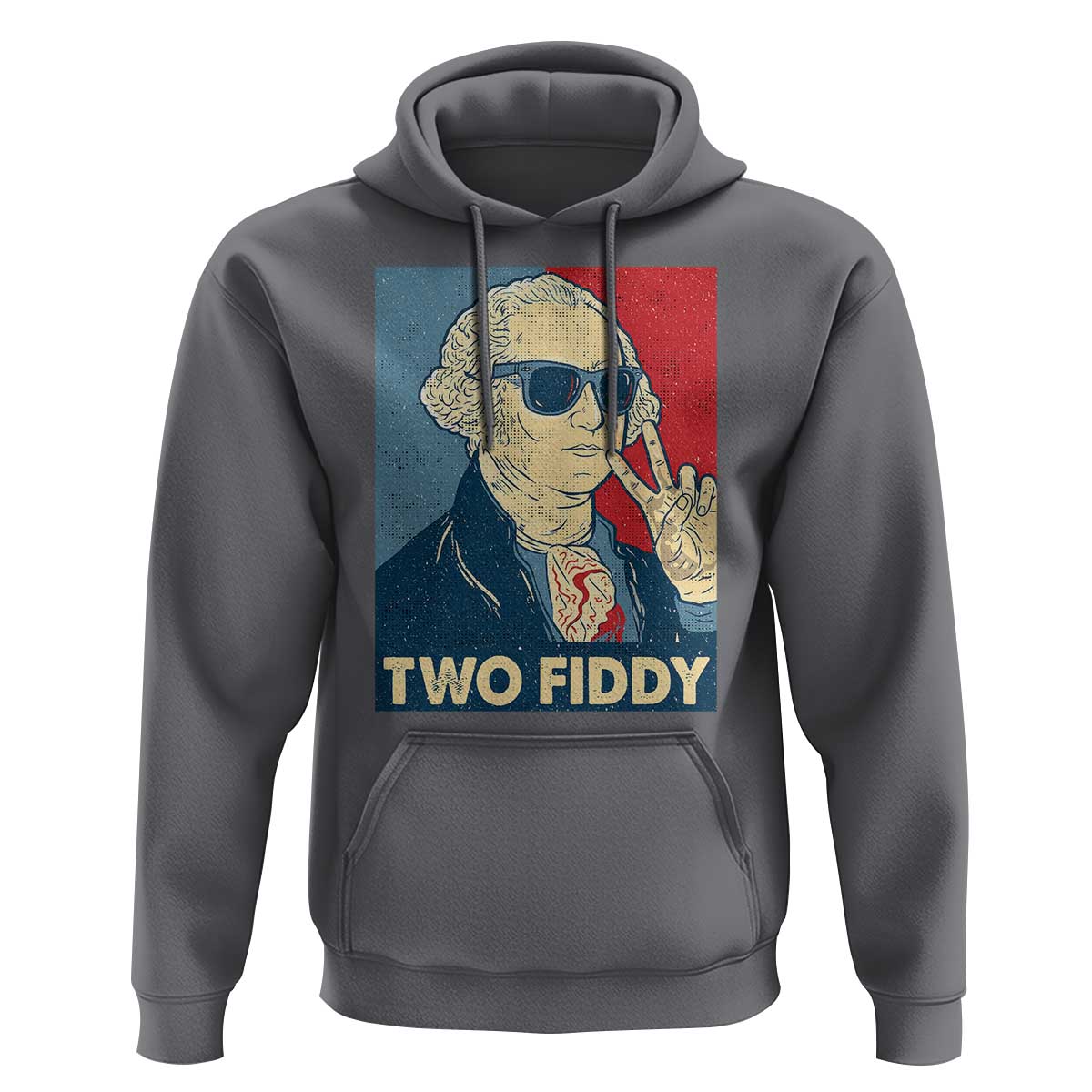 Two Fiddy George Washington 250th Anniversary Hoodie Funny 4th of July