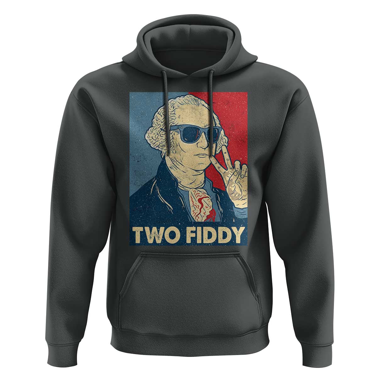 Two Fiddy George Washington 250th Anniversary Hoodie Funny 4th of July