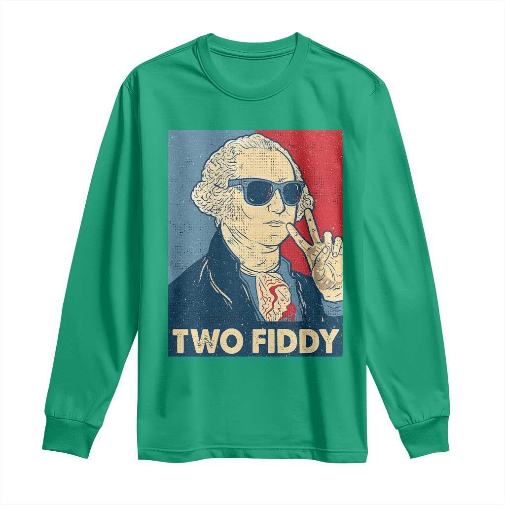 Two Fiddy George Washington 250th Anniversary Long Sleeve Shirt Funny 4th of July