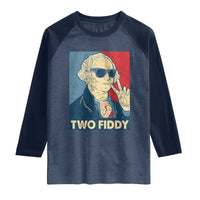 Two Fiddy George Washington 250th Anniversary Raglan Shirt Funny 4th of July