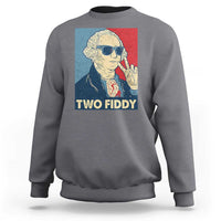 Two Fiddy George Washington 250th Anniversary Sweatshirt Funny 4th of July