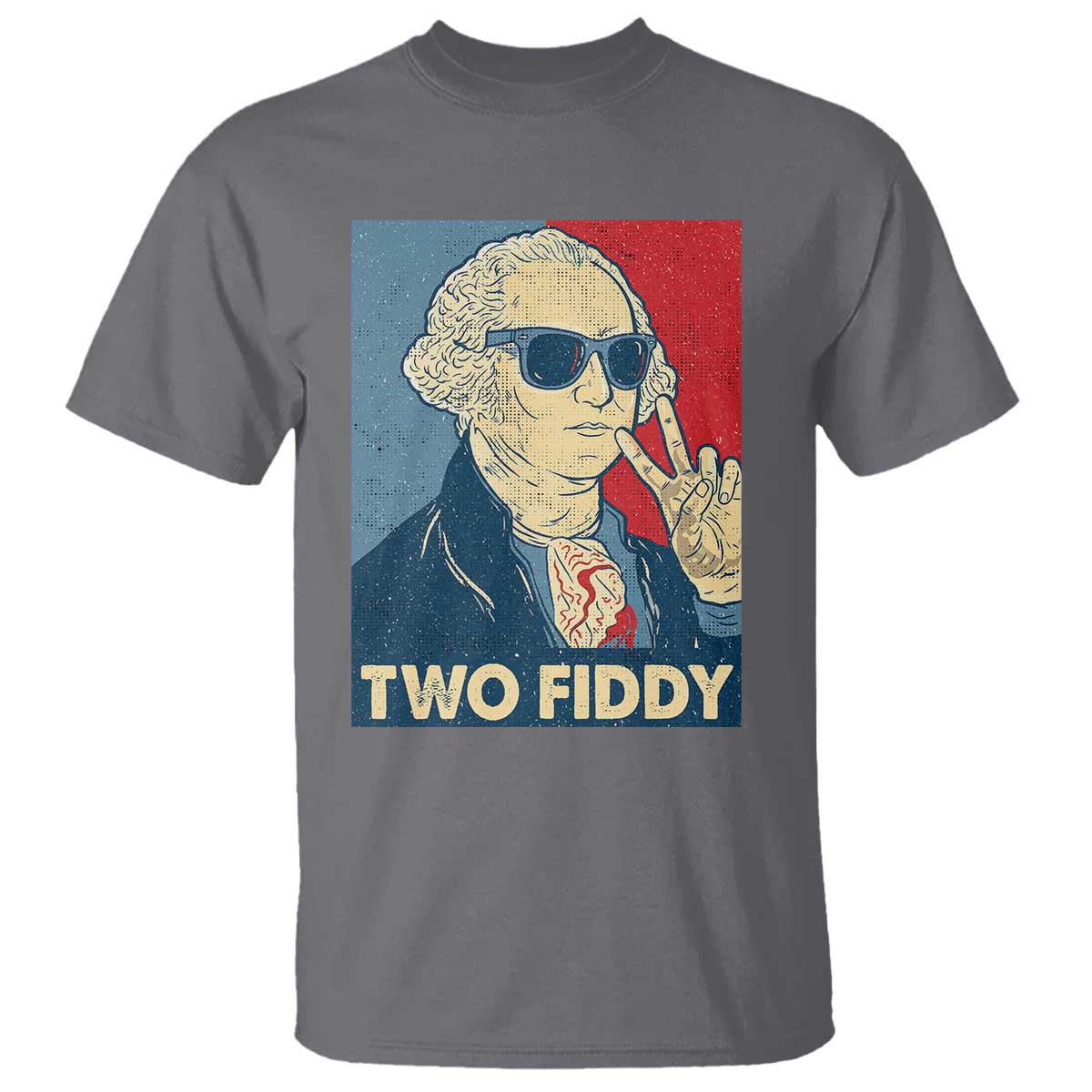 Two Fiddy George Washington 250th Anniversary T Shirt Funny 4th of July