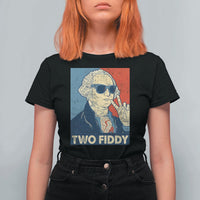 Two Fiddy George Washington 250th Anniversary T Shirt For Women Funny 4th of July