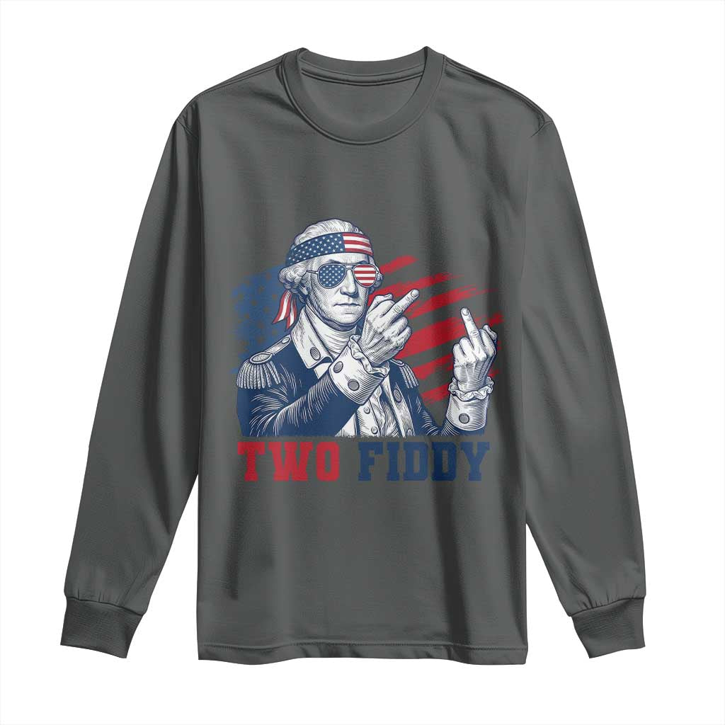 Two Fiddy 250th Anniversary Long Sleeve Shirt Funny George Washington 4th of July