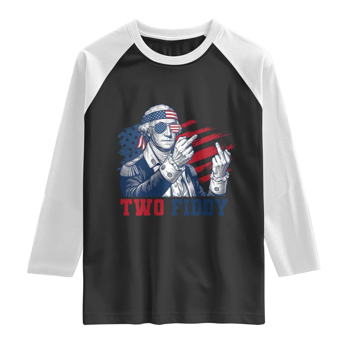 Two Fiddy 250th Anniversary Raglan Shirt Funny George Washington 4th of July