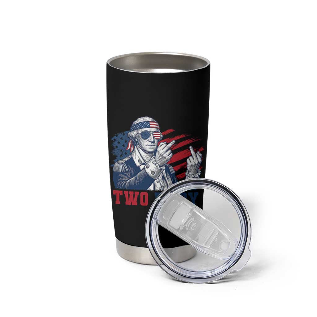 Two Fiddy 250th Anniversary Tumbler Cup Funny George Washington 4th of July