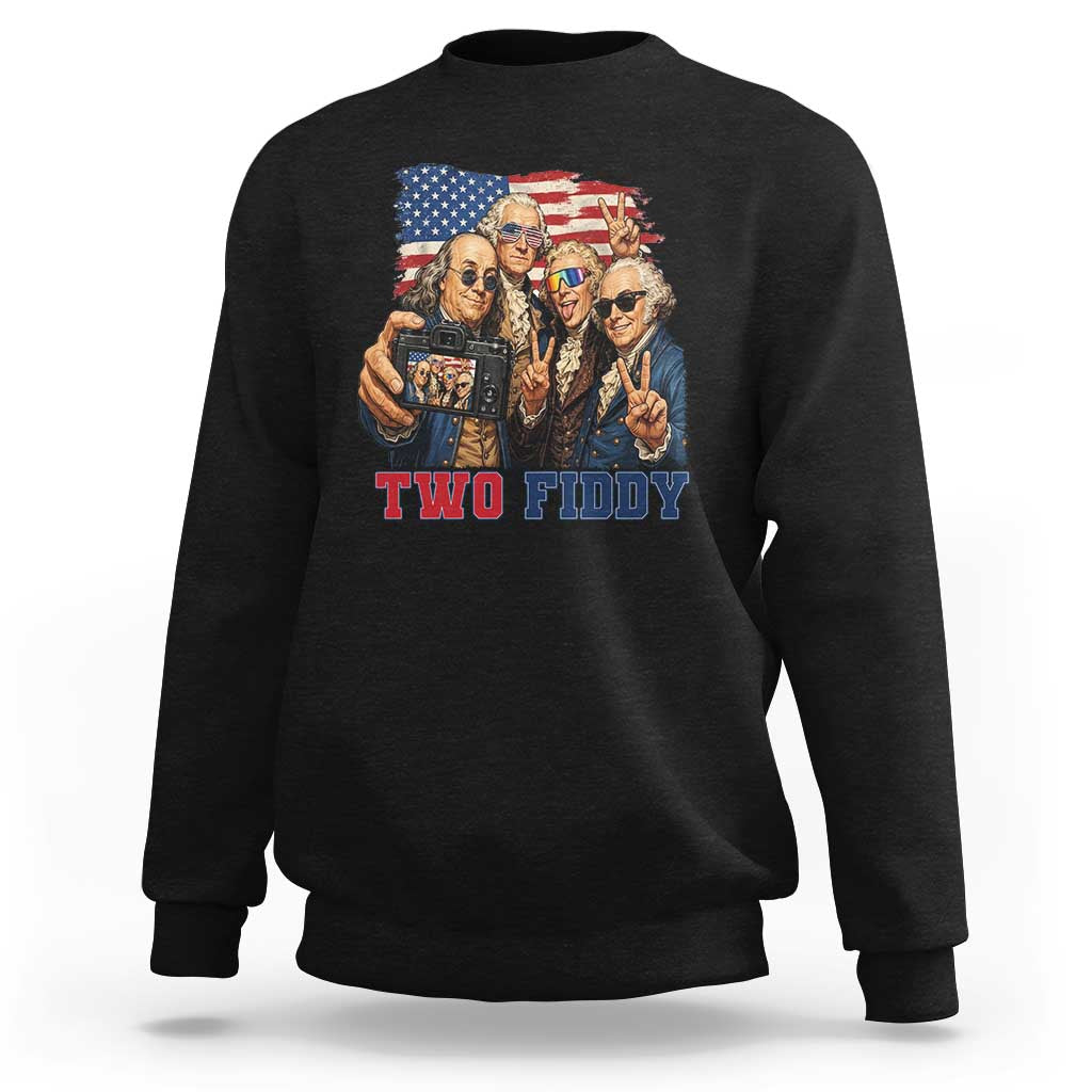 Two Fiddy 250th Anniversary Sweatshirt Funny Founding Father 4th of July