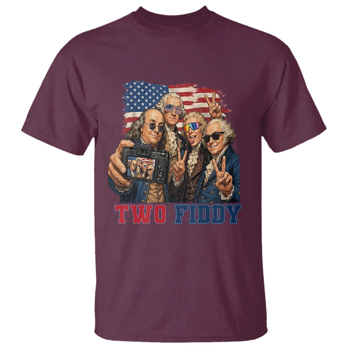 Two Fiddy 250th Anniversary T Shirt Funny Founding Father 4th of July