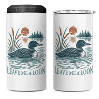 Leave Me A Loon Vintage Lake Bird 4 in 1 Can Cooler Tumbler Funny Loon Pun Nature Bird Lovers