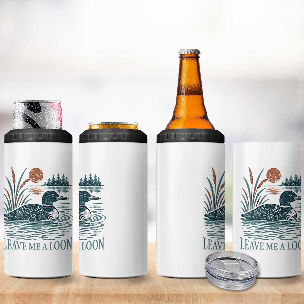 Leave Me A Loon Vintage Lake Bird 4 in 1 Can Cooler Tumbler Funny Loon Pun Nature Bird Lovers