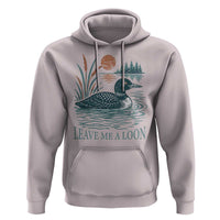 Leave Me A Loon Vintage Lake Bird Hoodie Funny Loon Pun Nature Bird Lovers