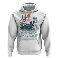 Leave Me A Loon Vintage Lake Bird Hoodie Funny Loon Pun Nature Bird Lovers