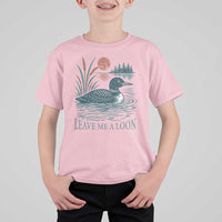 Leave Me A Loon Vintage Lake Bird T Shirt For Kid Funny Loon Pun Nature Bird Lovers