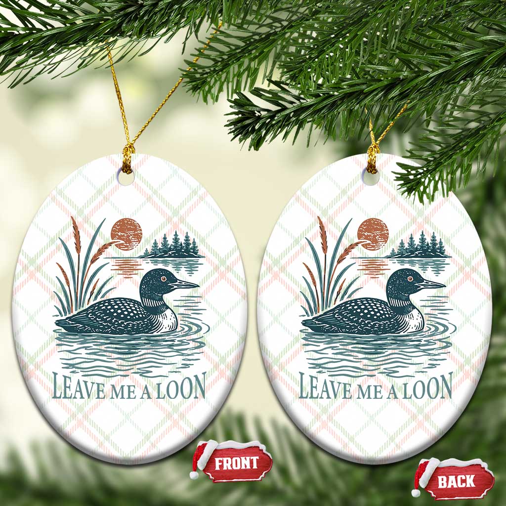 Leave Me A Loon Vintage Lake Bird Ceramic Ornament Funny Loon Pun Nature Bird Lovers