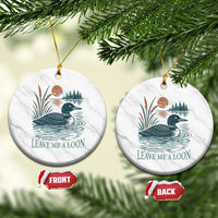 Leave Me A Loon Vintage Lake Bird Ceramic Ornament Funny Loon Pun Nature Bird Lovers