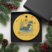 Leave Me A Loon Vintage Lake Bird Ceramic Ornament Funny Loon Pun Nature Bird Lovers