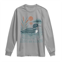 Leave Me A Loon Vintage Lake Bird Long Sleeve Shirt Funny Loon Pun Nature Bird Lovers
