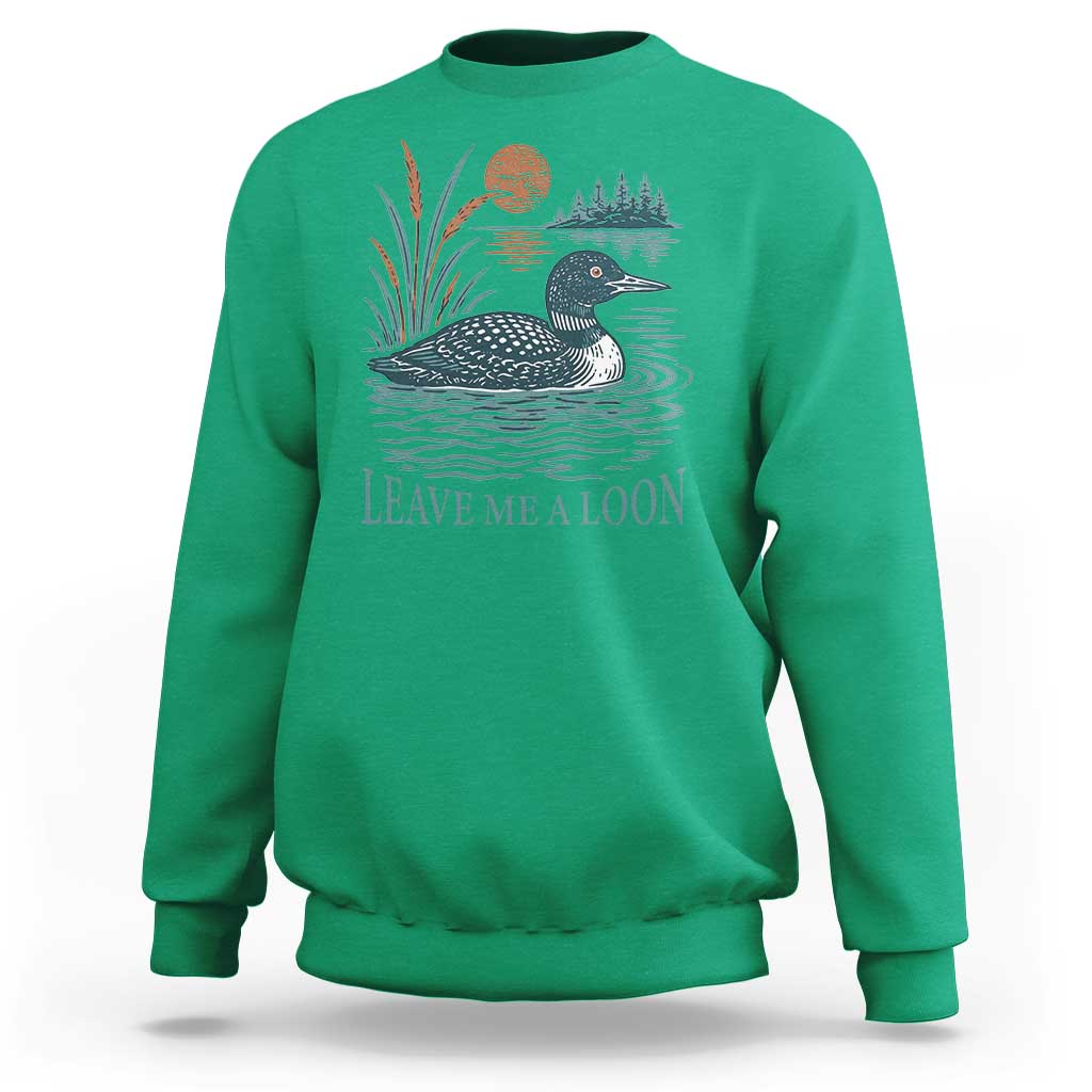 Leave Me A Loon Vintage Lake Bird Sweatshirt Funny Loon Pun Nature Bird Lovers