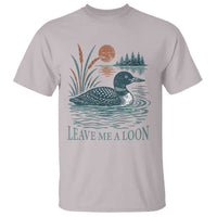 Leave Me A Loon Vintage Lake Bird T Shirt Funny Loon Pun Nature Bird Lovers