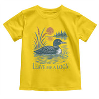Leave Me A Loon Vintage Lake Bird Toddler T Shirt Funny Loon Pun Nature Bird Lovers