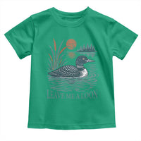 Leave Me A Loon Vintage Lake Bird Toddler T Shirt Funny Loon Pun Nature Bird Lovers