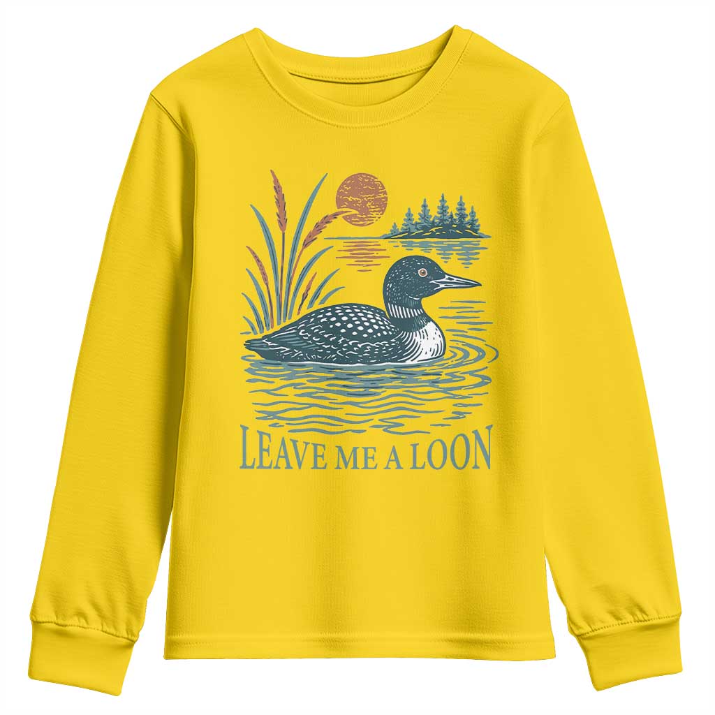 Leave Me A Loon Vintage Lake Bird Youth Sweatshirt Funny Loon Pun Nature Bird Lovers