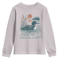 Leave Me A Loon Vintage Lake Bird Youth Sweatshirt Funny Loon Pun Nature Bird Lovers