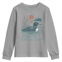 Leave Me A Loon Vintage Lake Bird Youth Sweatshirt Funny Loon Pun Nature Bird Lovers