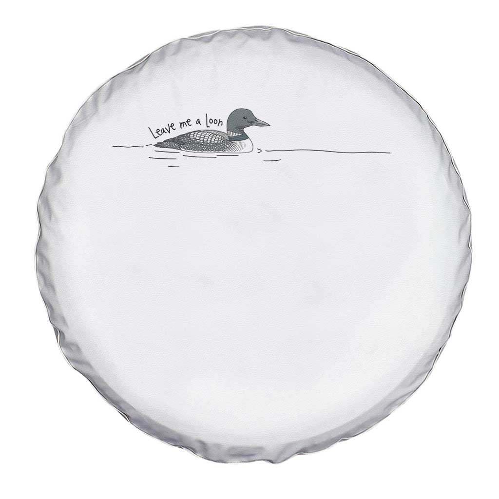 Funny Leave Me A Loon Nature Bird Lovers Spare Tire Cover