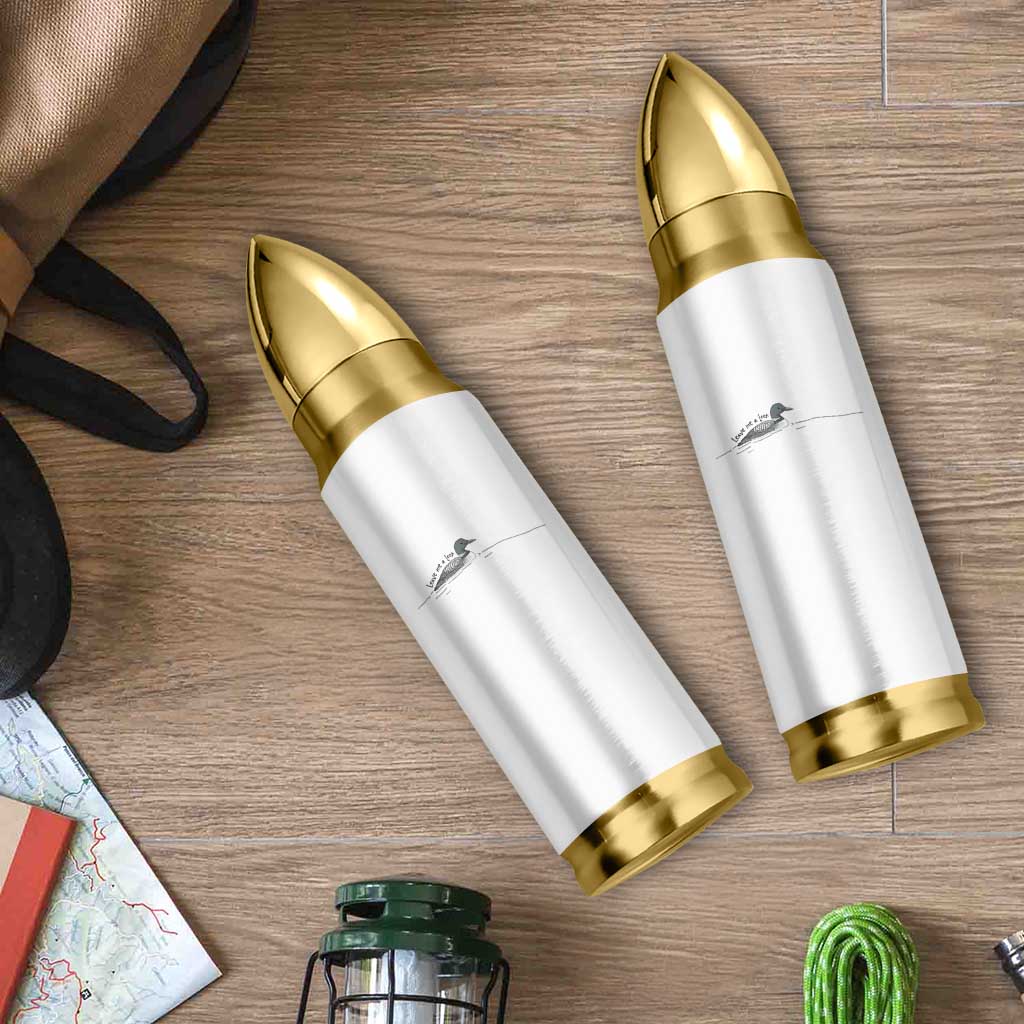 Funny Leave Me A Loon Nature Bird Lovers Bullet Tumbler