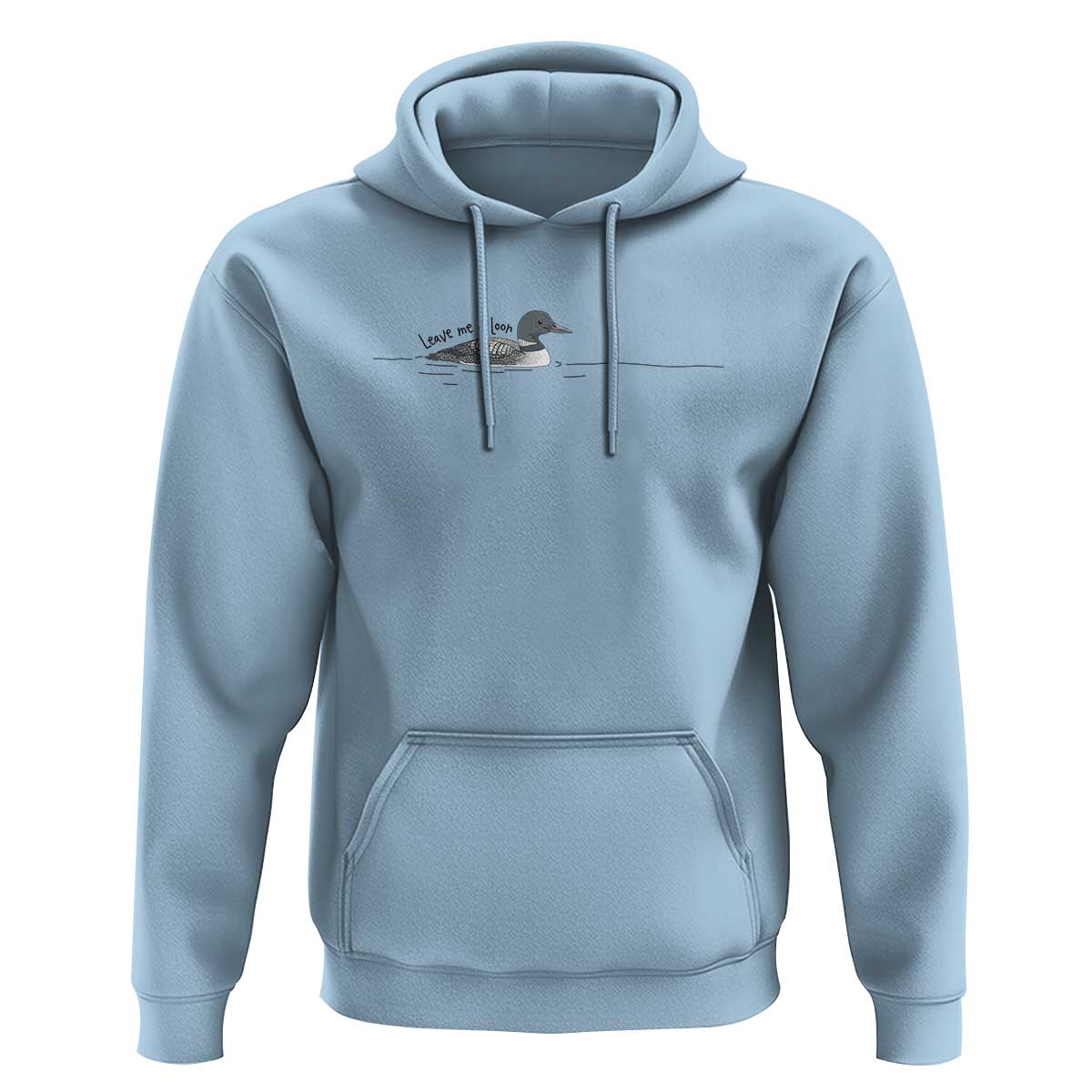 Funny Leave Me A Loon Nature Bird Lovers Hoodie