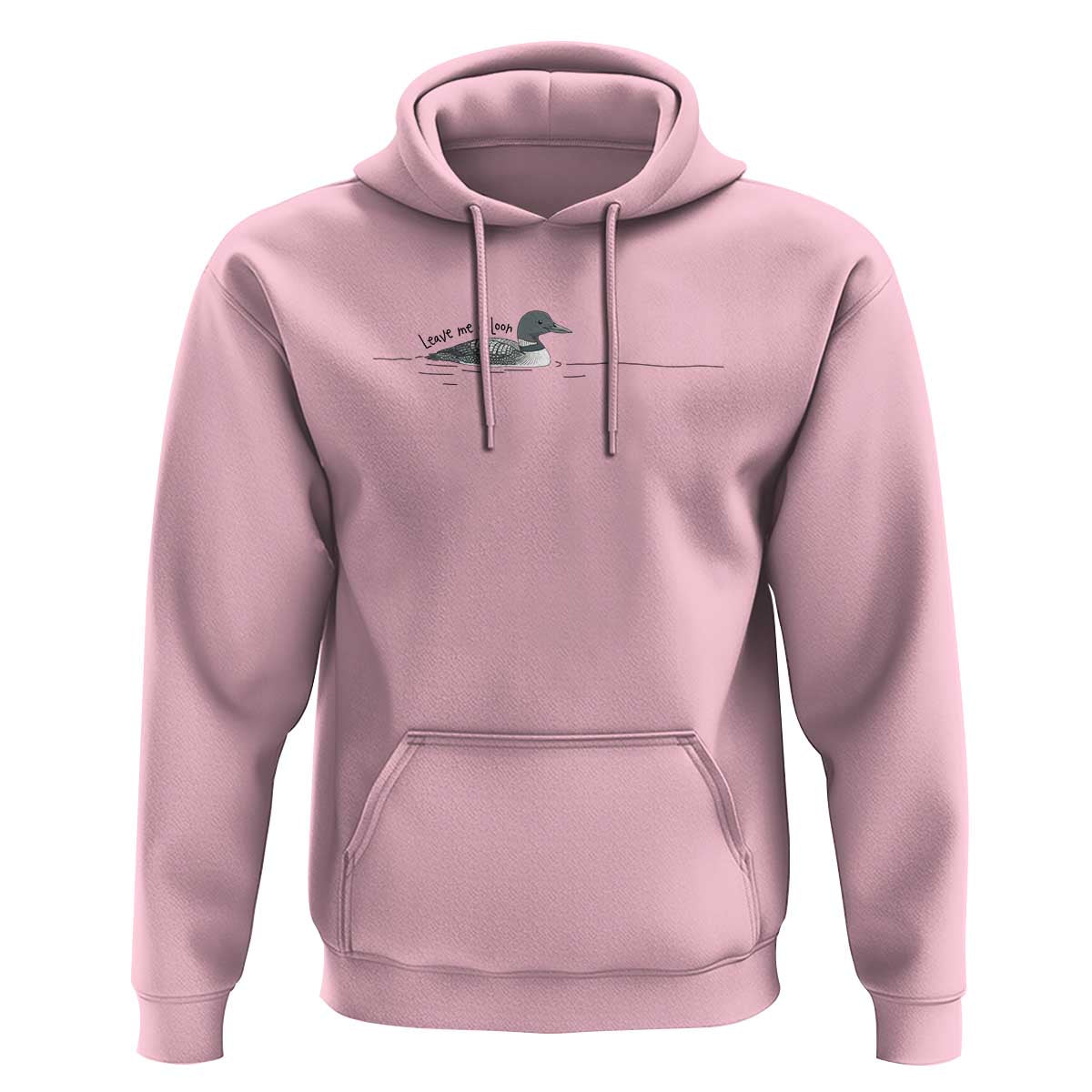 Funny Leave Me A Loon Nature Bird Lovers Hoodie