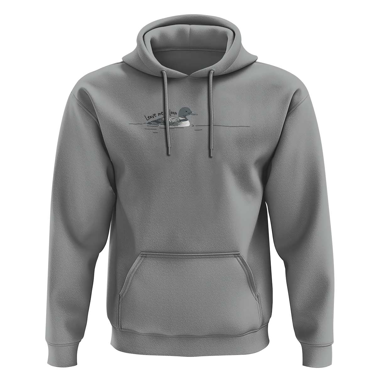 Funny Leave Me A Loon Nature Bird Lovers Hoodie