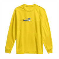 Funny Leave Me A Loon Nature Bird Lovers Long Sleeve Shirt