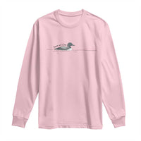 Funny Leave Me A Loon Nature Bird Lovers Long Sleeve Shirt