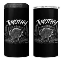 Jimothy Raccoon Seattle Feral Legend Meme 4 in 1 Can Cooler Tumbler Cute Trash Panda Viral Animal Lover Gift