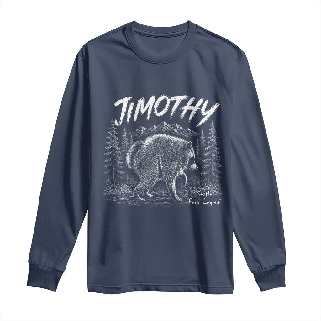 Jimothy Raccoon Seattle Feral Legend Meme Long Sleeve Shirt Cute Trash Panda Viral Animal Lover Gift