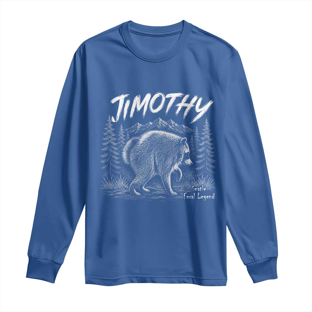 Jimothy Raccoon Seattle Feral Legend Meme Long Sleeve Shirt Cute Trash Panda Viral Animal Lover Gift