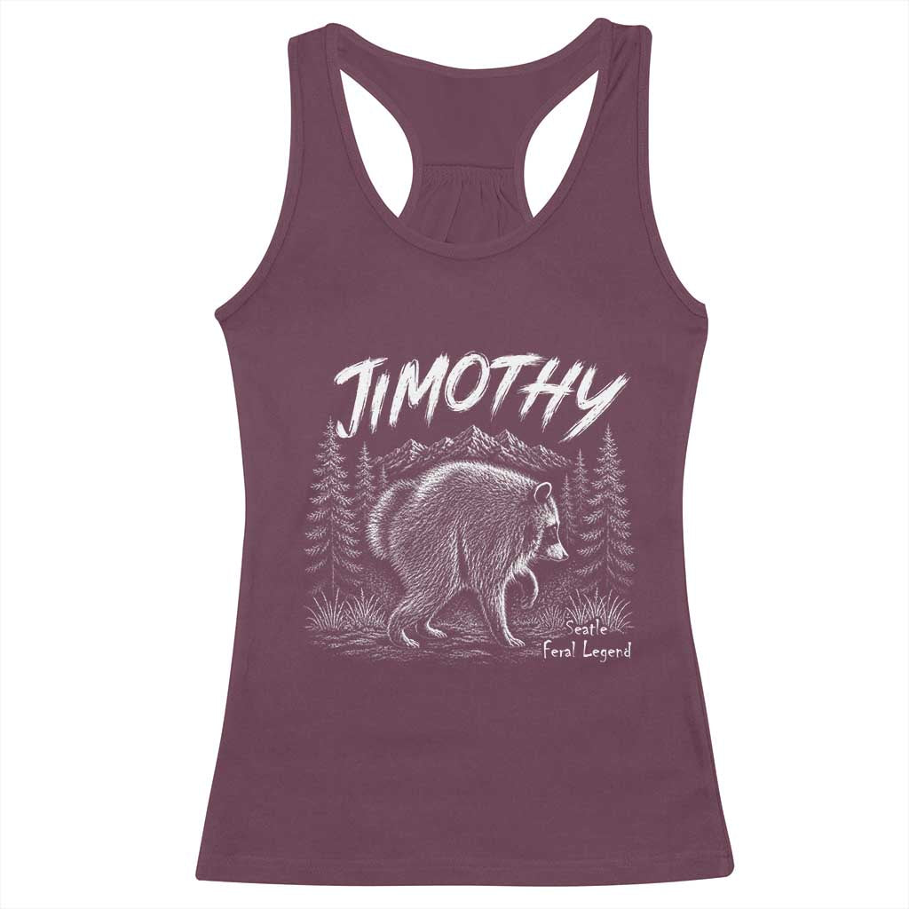 Jimothy Raccoon Seattle Feral Legend Meme Racerback Tank Top Cute Trash Panda Viral Animal Lover Gift