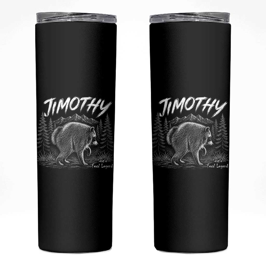 Jimothy Raccoon Seattle Feral Legend Meme Skinny Tumbler Cute Trash Panda Viral Animal Lover Gift