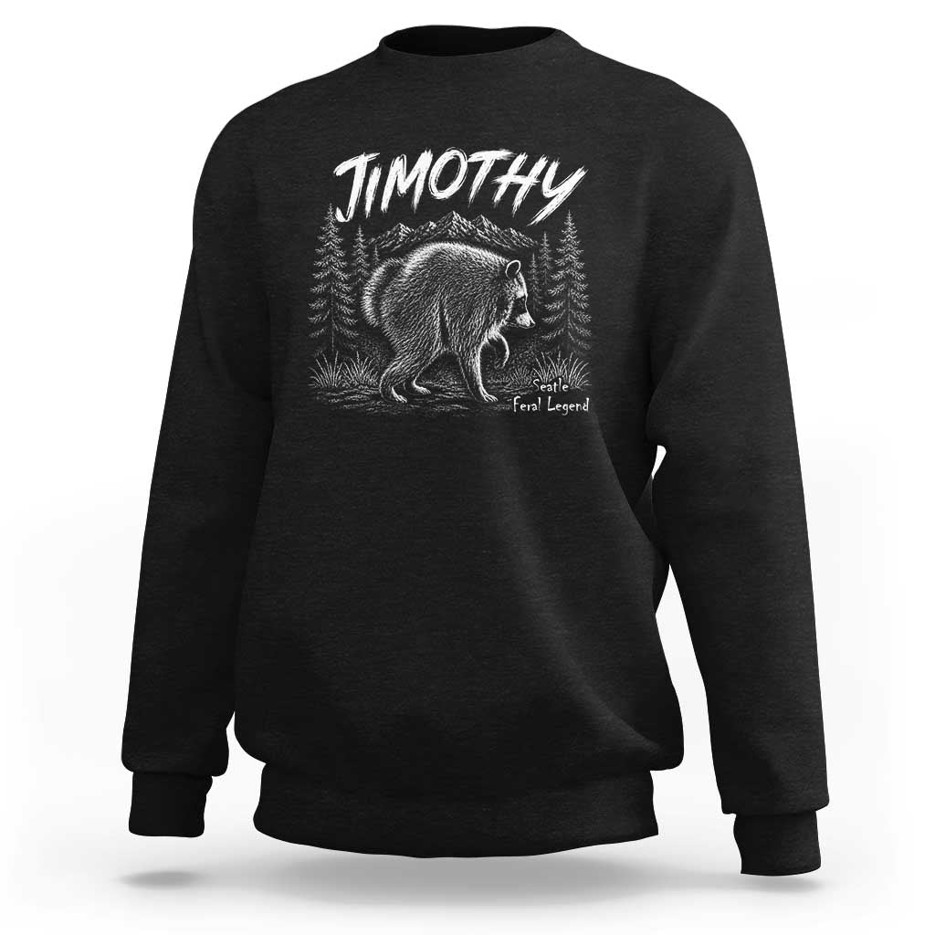 Jimothy Raccoon Seattle Feral Legend Meme Sweatshirt Cute Trash Panda Viral Animal Lover Gift